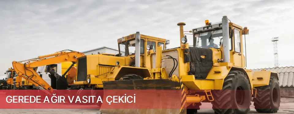 Gerede İlçemi Ağır Vasıta Çekici