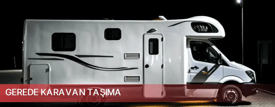Gerede İlçemi Karavan Taşıma