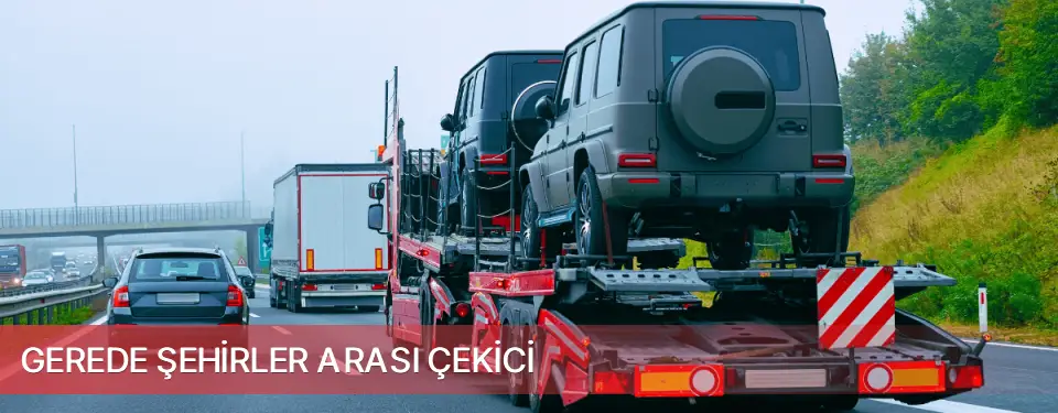 Gerede İlçemi Şehirler Arası Çekici